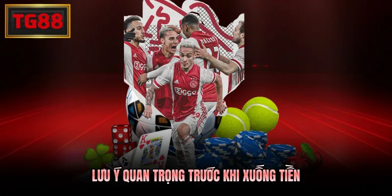 Lưu ý quan trọng trước khi xuống tiền